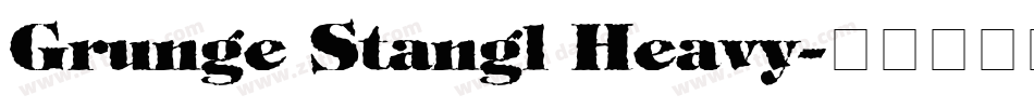 Grunge Stangl Heavy字体转换